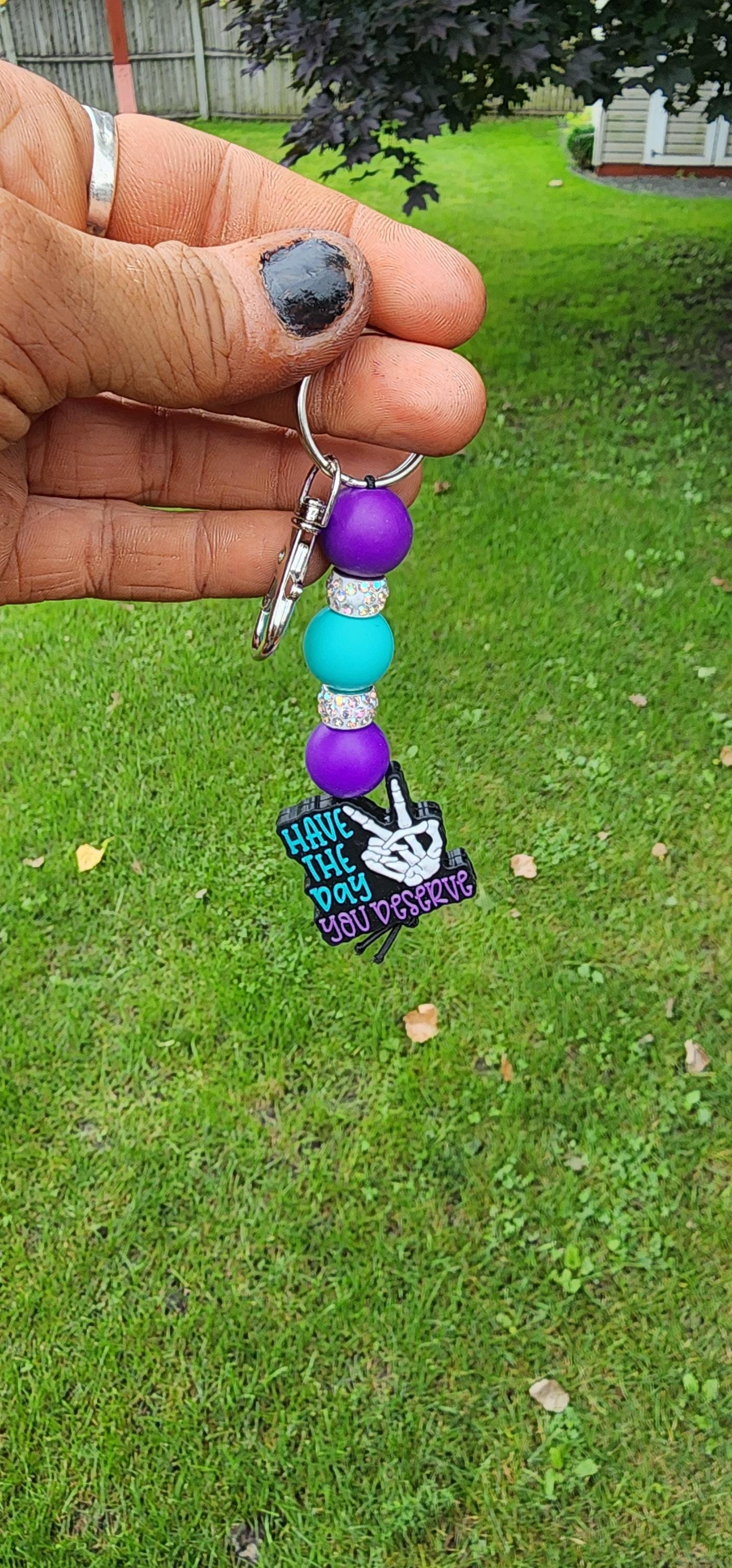 Handmade 'Have The Day You Deserve' Keychain