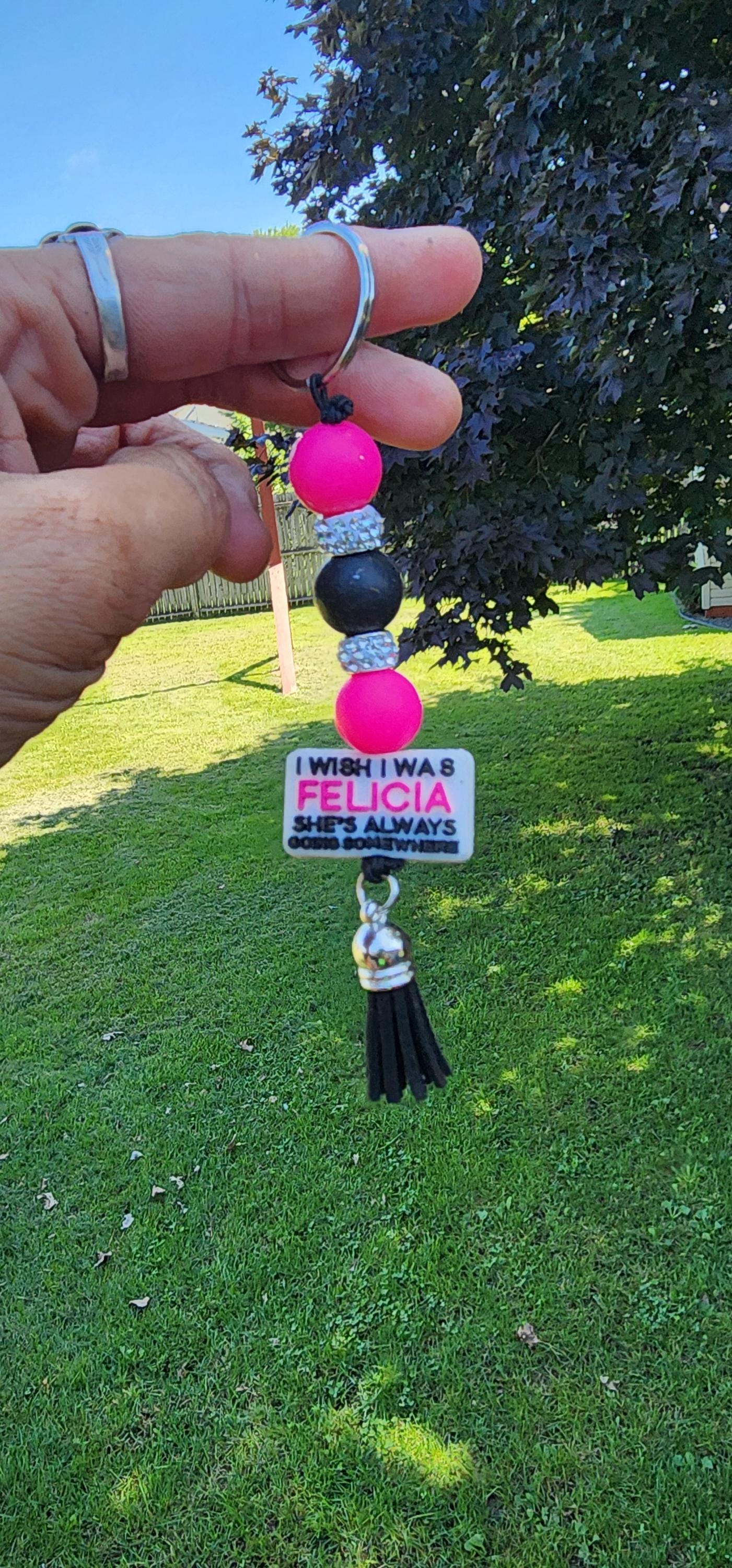 Funny Beaded Keychain: Sassy Handmade Bag Charm - I Wish I Was Felicia