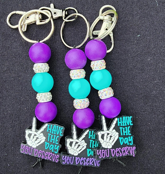 Handmade 'Have The Day You Deserve' Keychain