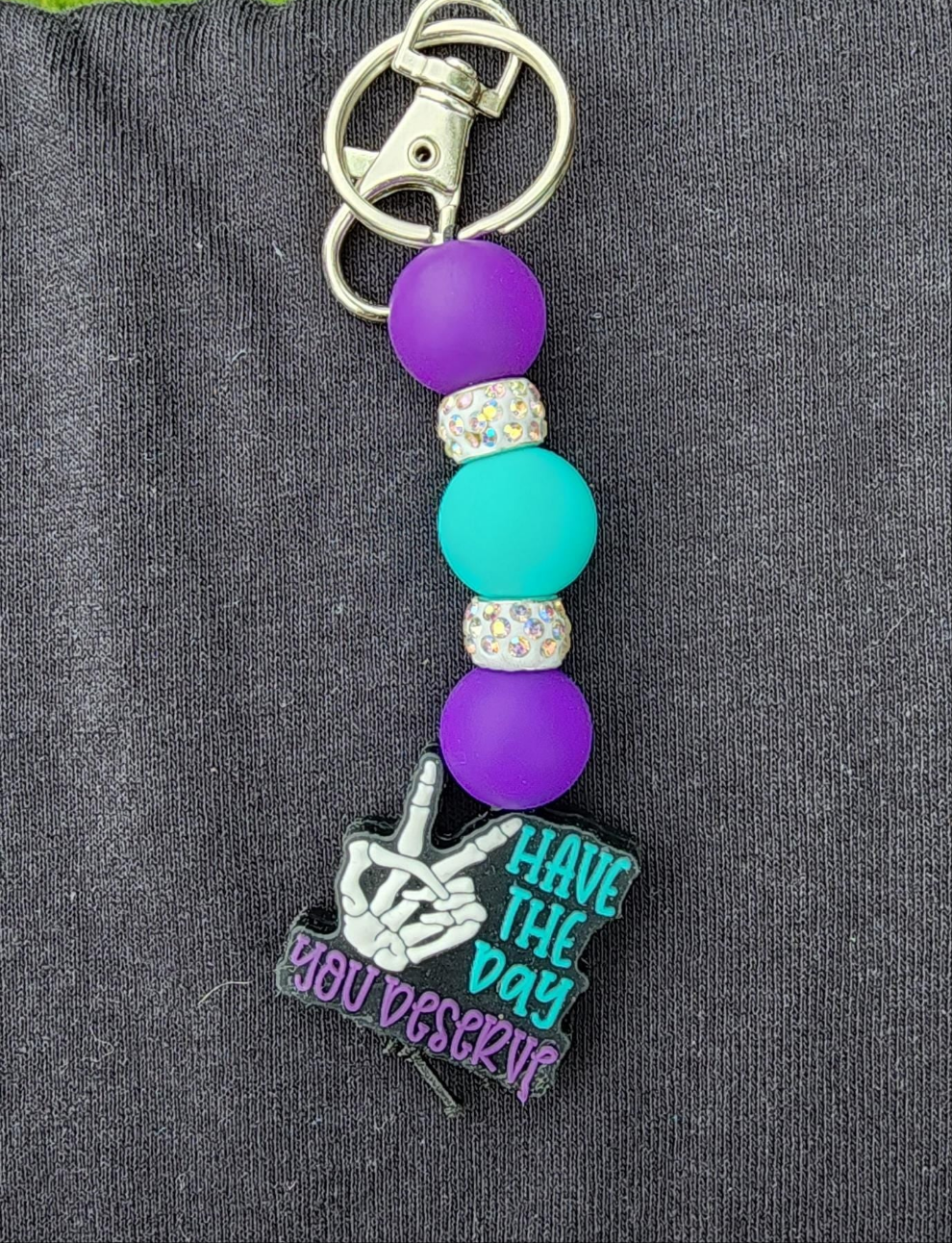 Handmade 'Have The Day You Deserve' Keychain