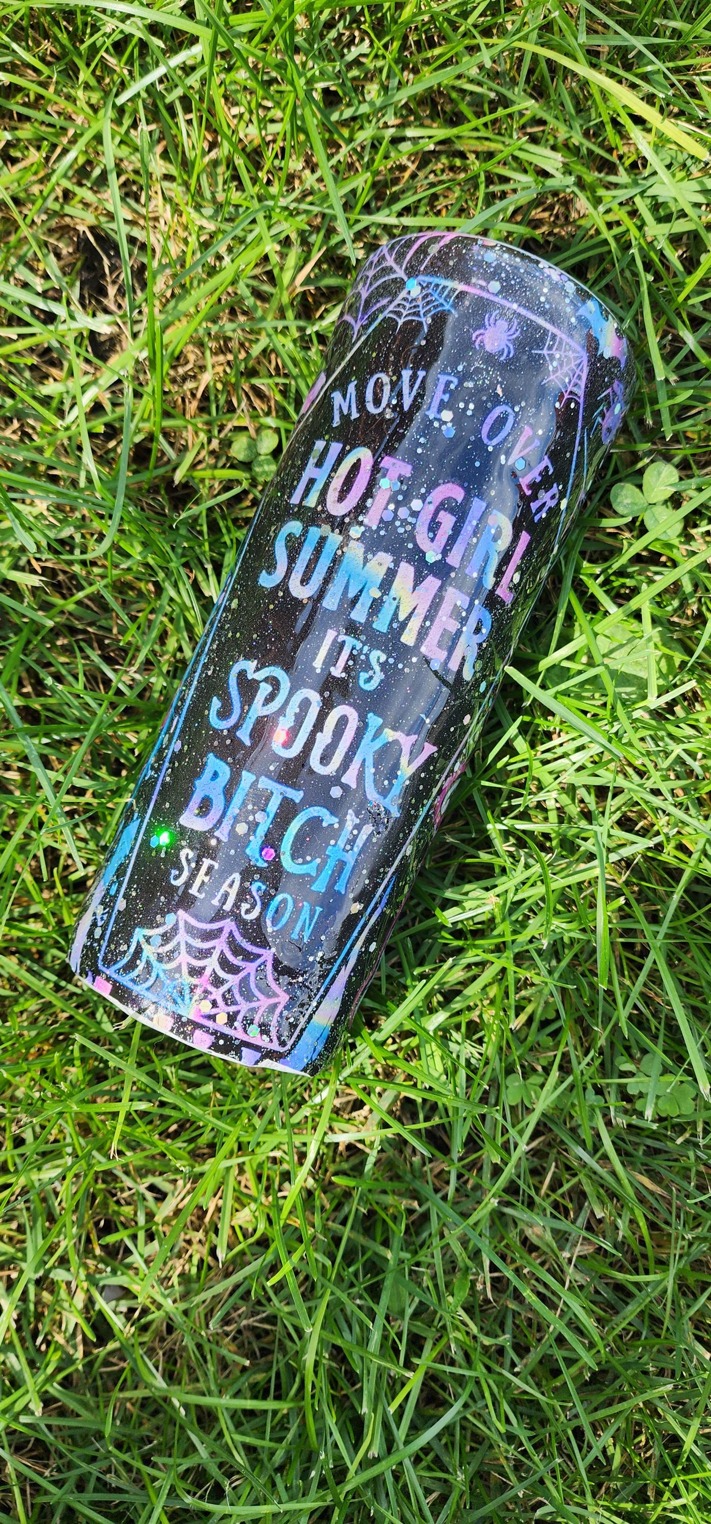 Move Over Hot Girl Summer It's Spooky Bitch Season: Spooky Halloween Epoxy Cup
