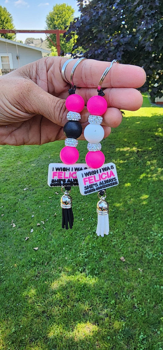 Funny Beaded Keychain: Sassy Handmade Bag Charm - I Wish I Was Felicia
