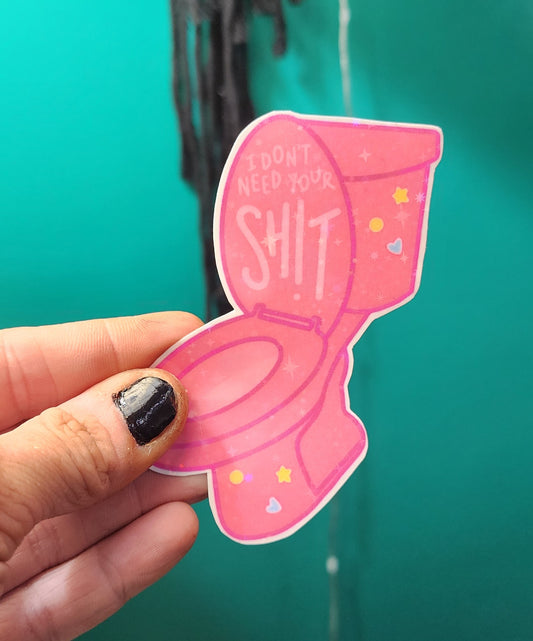 I Don’t Need Your Sh*t 3x3 Pink Toilet Sticker | Funny Bathroom Decal | Sassy Humor Vinyl | Gag Gift for Friends