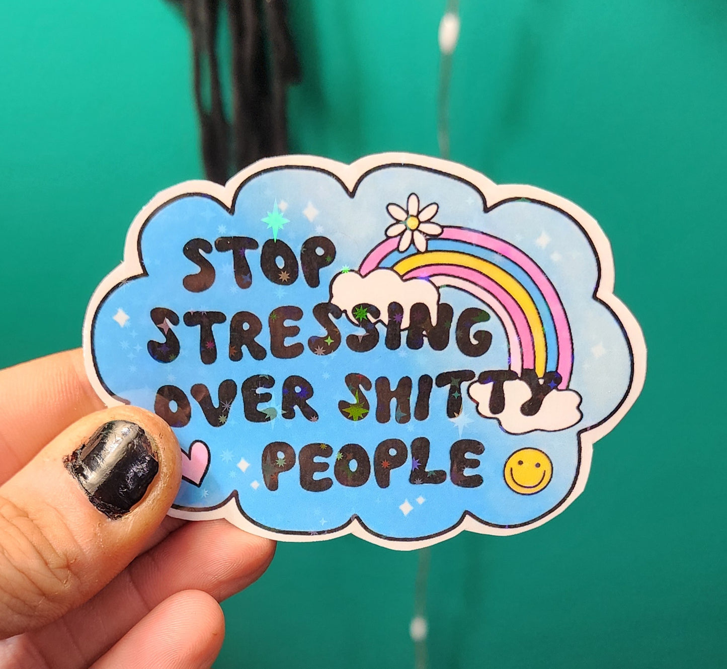 Stop Stressing Over Shitty People Sticker | 3x3 Blue Rainbow Sticker | Funny Sassy Quote | Self-Care Motivation | Laptop, Water Bottle, Planner Decal