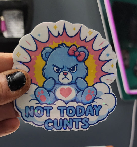 Not Today C*nts Angry Bear Sticker 3x3 | Funny Cloud Bear Decal | Sassy Humor Vinyl | Gag Gift Sticker