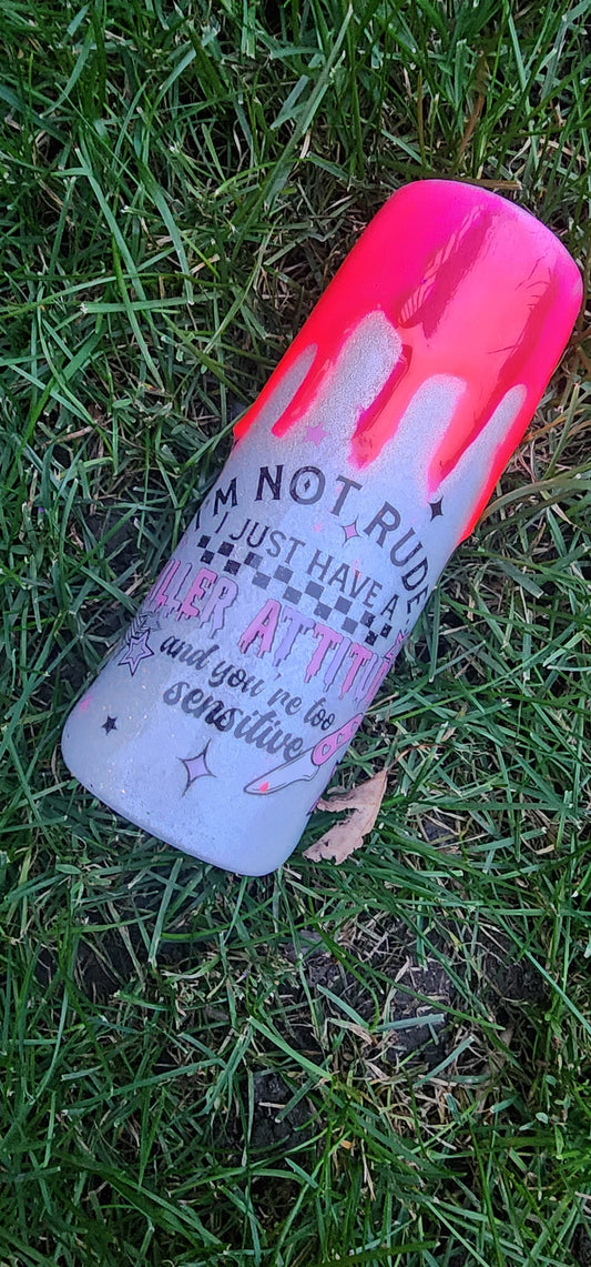 Im Not Rude I Just Have a Killer Attitude | Silver Glitter 20oz Stainless Steel Tumbler with Hot Pink Drip | Sassy Epoxy Cup